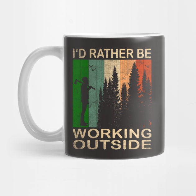 I'd Rather be Working Outside by Blended Designs